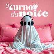 Podcast O Turno da Noite